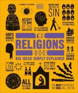 The Religions Book Big Ideas Simply Explained