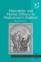 Masculinity and Marian Efficacy in Shakespeare's England