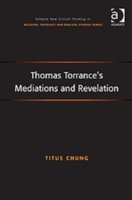 Thomas Torrance's Mediations and Revelation