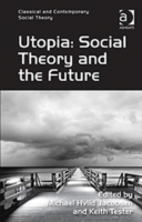 Utopia: Social Theory and the Future