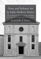 Nuns and Reform Art in Early Modern Venice