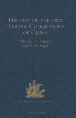 History of the two Tartar Conquerors of China, including the two Journeys into Tartary of Father Ferdinand Verbiest in the Suite of the Emperor Kang-hi