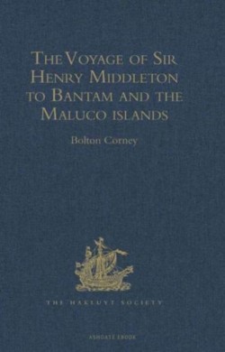 Voyage of Sir Henry Middleton to Bantam and the Maluco islands