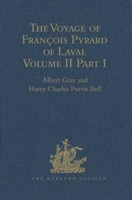 Voyage of François Pyrard of Laval to the East Indies, the Maldives, the Moluccas, and Brazil