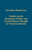 Studies on the Reception of Plato and Greek Political Thought in Victorian Britain