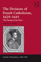 Divisions of French Catholicism, 1629-1645