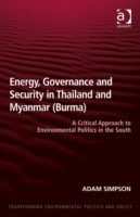 Energy, Governance and Security in Thailand and Myanmar (Burma)