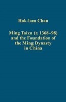 Ming Taizu (r. 1368–98) and the Foundation of the Ming Dynasty in China