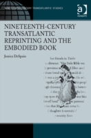 Nineteenth-Century Transatlantic Reprinting and the Embodied Book