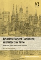 Charles Robert Cockerell, Architect in Time