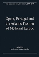 Spain, Portugal and the Atlantic Frontier of Medieval Europe