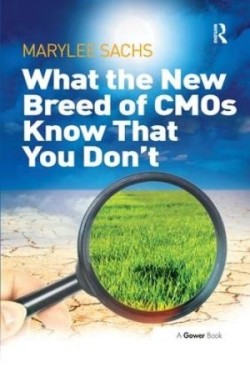 What the New Breed of CMOs Know That You Don't