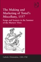 Making and Marketing of Tottel’s Miscellany, 1557