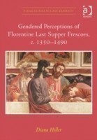 Gendered Perceptions of Florentine Last Supper Frescoes, c. 1350-1490