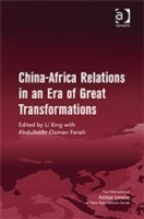 China-Africa Relations in an Era of Great Transformations