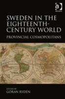 Sweden in the Eighteenth-Century World Provincial Cosmopolitans