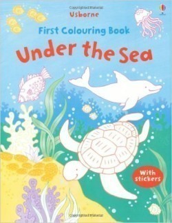 Under the Sea (Usborne First Colouring Books)