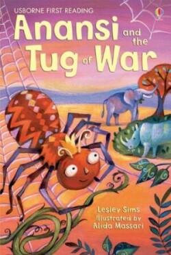 Usborne First Reading Level 1: Anansi and the Tug of War