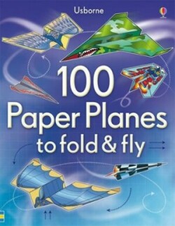 100 PAPER PLANES TO FOLD   FLY