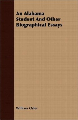 Alabama Student and Other Biographical Essays