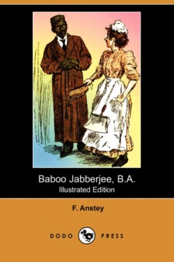 Baboo Jabberjee, B.A. (Illustrated Edition) (Dodo Press)