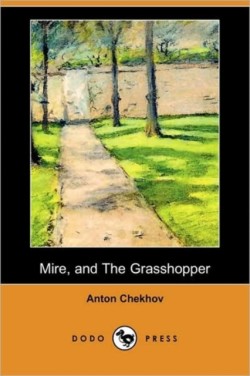 Mire, and the Grasshopper (Dodo Press)