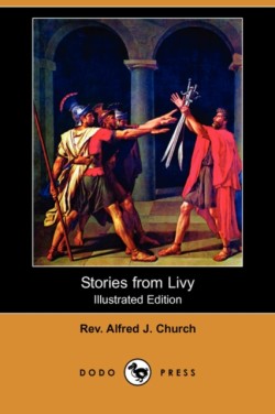 Stories from Livy (Illustrated Edition) (Dodo Press)