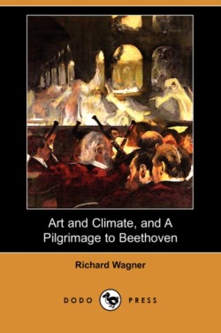 Art and Climate, and a Pilgrimage to Beethoven (Dodo Press)