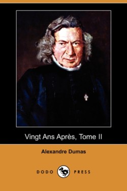 Vingt ANS Apres, Tome II (Dodo Press)