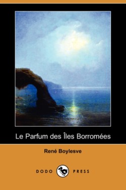 Parfum Des Iles Borromees (Dodo Press)