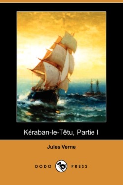 Keraban-Le-Tetu, Partie I (Dodo Press)
