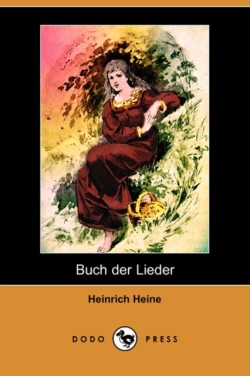 Buch Der Lieder (Dodo Press)