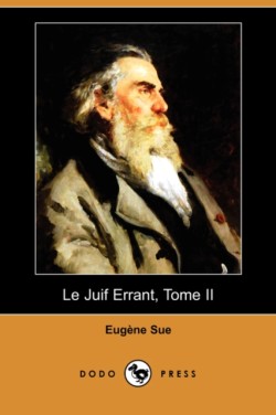 Juif Errant, Tome II (Dodo Press)