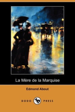 Mere de La Marquise (Dodo Press)
