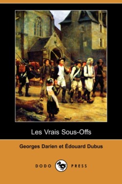 Les Vrais Sous-Offs (Dodo Press)
