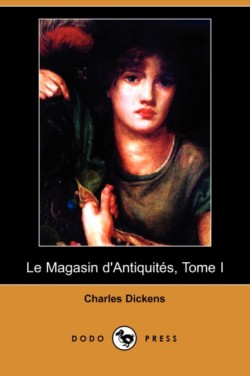 Magasin D'Antiquites, Tome I (Dodo Press)