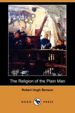 Religion of the Plain Man (Dodo Press)