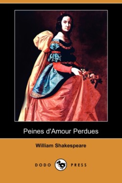 Peines D'Amour Perdues (Dodo Press)