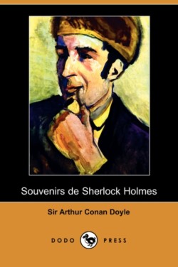 Souvenirs de Sherlock Holmes (Dodo Press)