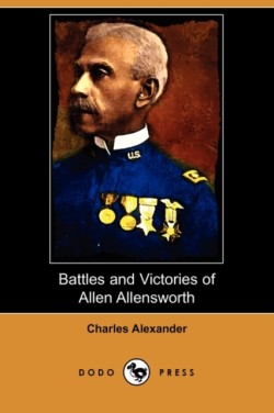 Battles and Victories of Allen Allensworth (Dodo Press)