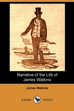 Narrative of the Life of James Watkins (Dodo Press)