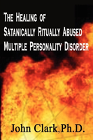 Healing of Satanically Ritually Abused Multiple Personality Disorder