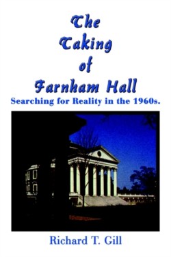 Taking of Farnham Hall: Searching for Reality in the 1960s.