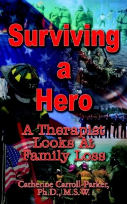 Surviving a Hero: A Therapist Looks at Family Loss