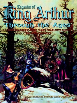 Legends of King Arthur Through the Ages