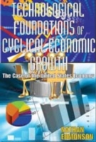 Technological Foundations of Cyclical Economic Growth