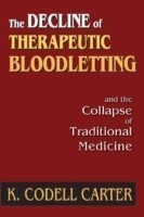 Decline of Therapeutic Bloodletting and the Collapse of Traditional Medicine