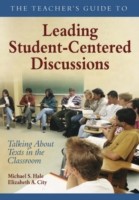 Teacher′s Guide to Leading Student-Centered Discussions