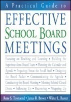 Practical Guide to Effective School Board Meetings