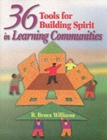 36 Tools for Building Spirit in Learning Communities